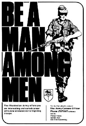 The classic Rhodie poster: "Be a Man Among Men"