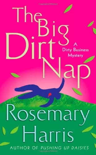 Cover of "The Big Dirt Nap by Rosemary Harris".