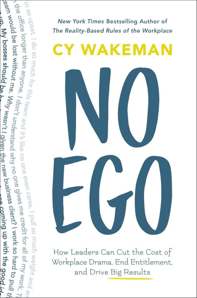 No Ego by Cy Wakeman

Key Takeaway: This book makes a powerful case for the high cost of workplace drama and ego. It offers a no-nonsense approach to creating a culture of accountability and emotional maturity.